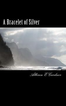 portada A Bracelet of Silver (in English)