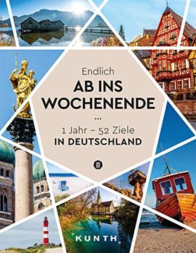 portada Endlich ab ins Wochenende: 1Jahr - 52 Ziele in Deutschland (Kunth Reise-Inspiration) (in German)