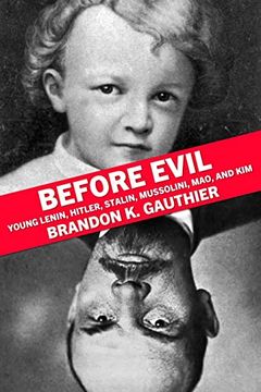 portada Before Evil: Young Lenin, Hitler, Stalin, Mussolini, Mao, and kim (in English)