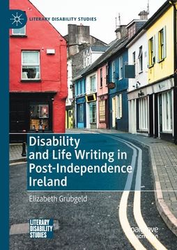 portada Disability and Life Writing in Post-Independence Ireland (en Inglés)