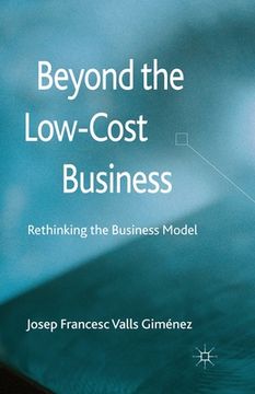 portada Beyond the Low-Cost Business: Rethinking the Business Model (en Inglés)