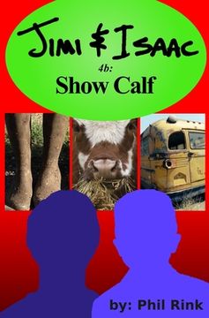 portada Jimi & Isaac 4b: Show Calf (en Inglés)