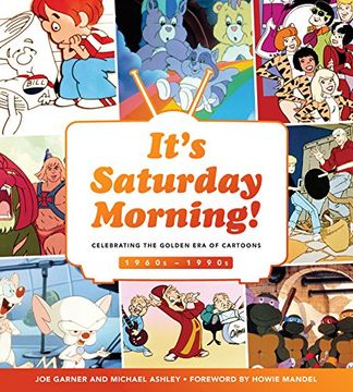 portada It's Saturday Morning! A Look Back at Four Decades of Animation, pop Culture, and Tradition 