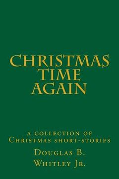 portada Christmas Time Again: a collection of Christmas short-stories (in English)