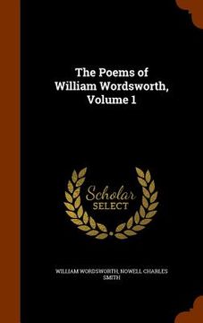 portada The Poems of William Wordsworth, Volume 1 (in English)