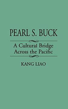 portada Pearl s. Buck: A Cultural Bridge Across the Pacific (Contributions to the Study of World Literature) (en Inglés)