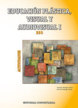 portada Educación Plástica, Visual y Audiovisual - 1 ESO - Actividades (in Spanish)