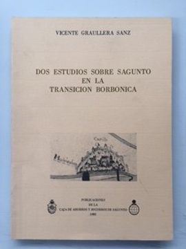 portada Dos Estudios Sobre Sagunto en la Transicion Borbonica