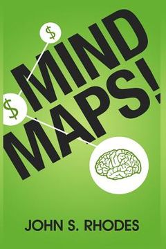 portada Mind Maps: How to Improve Memory, Writer Smarter, Plan Better, Think Faster, and Make More Money (en Inglés)