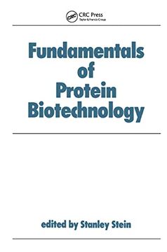 portada Fundamentals of Protein Biotechnology (Biotechnology and Bioprocessing) (en Inglés)
