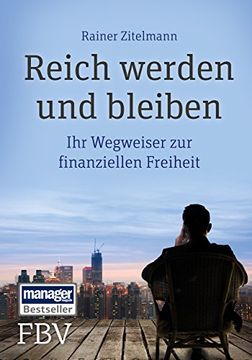 portada Reich werden und bleiben: Ihr Wegweiser zur finanziellen Freiheit (in German)