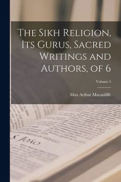 portada The Sikh Religion, its Gurus, Sacred Writings and Authors, of 6; Volume 5 (en Inglés)