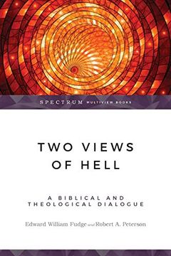 portada Two Views of Hell: A Biblical & Theological Dialogue: A Biblical and Theological Dialogue (Spectrum) (en Inglés)