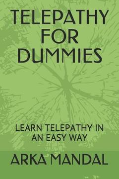 portada Telepathy for Dummies: Learn Telepathy in an Easy Way (en Inglés)