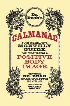 portada DR. DEAH'S CALMANAC: YOUR INTERACTIVE MONTHLY GUIDE FOR CULTIVATING A POSITIVE BODY IMAGE (en Inglés)