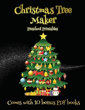 portada Preschool Printables (Christmas Tree Maker): This Book can be Used to Make Fantastic and Colorful Christmas Trees. This Book Comes With a Collection. Make an Excellent Start to his (en Inglés)