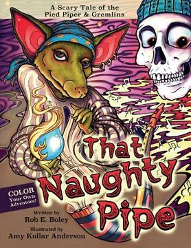 portada That Naughty Pipe: A Scary Tale of the Pied Piper & Gremlins (en Inglés)