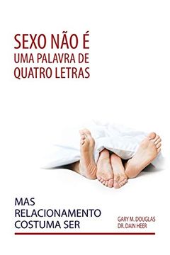 portada Sexo não é uma Palavra de Quatro Letras, mas Relacionamento Costuma ser (Portuguese) (in Portuguese)