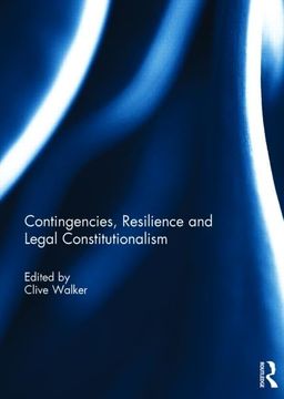 portada Contingencies, Resilience and Legal Constitutionalism (en Inglés)