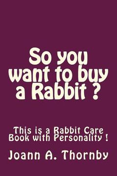 portada So you want to buy a Rabbit ? (en Inglés)