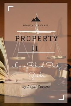 portada Law School Study Guides: Property II Outline (en Inglés)