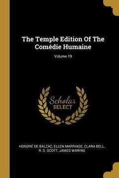 portada The Temple Edition Of The Comédie Humaine; Volume 19 (en Inglés)