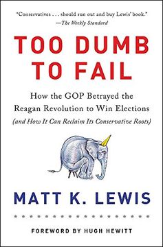 portada Too Dumb to Fail: How the gop Went From the Party of Reagan to the Party of Trump (en Inglés)