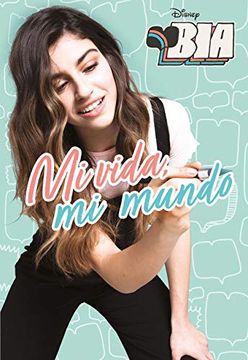 portada Bia. Mi Vida, mi Mundo (in Spanish)