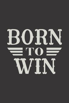 portada Born To Win: Feel Good Reflection Quote for Work Employee Co-Worker Appreciation Present Idea Office Holiday Party Gift Exchange (en Inglés)