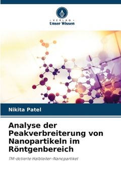 portada Analyse der Peakverbreiterung von Nanopartikeln im Röntgenbereich (en Alemán)