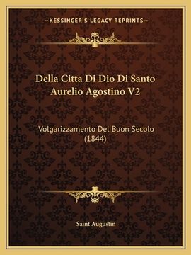 portada Della Citta Di Dio Di Santo Aurelio Agostino V2: Volgarizzamento Del Buon Secolo (1844) (en Italiano)