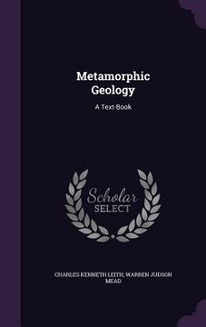 portada Metamorphic Geology: A Text-Book (in English)