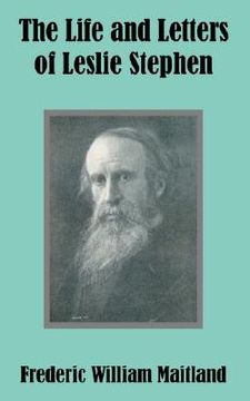 portada the life and letters of leslie stephen (in English)
