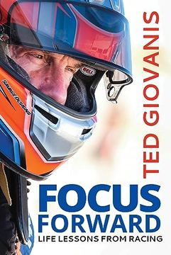 portada Focus Forward: Life Lessons From Racing (en Inglés)
