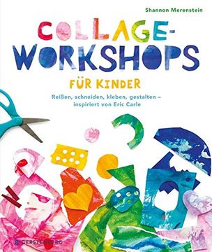 portada Collage-Workshops für Kinder: Reißen, Schneiden, Kleben, Gestalten - Inspiriert von Eric Carle (in German)