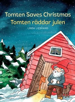 portada Tomten Saves Christmas - Tomten räddar julen: A Bilingual Swedish Christmas tale in Swedish and English (en Inglés)