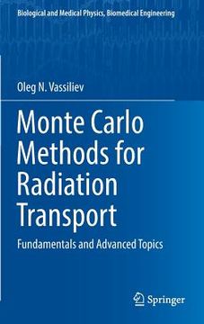 portada Monte Carlo Methods for Radiation Transport: Fundamentals and Advanced Topics (in English)