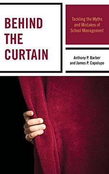 portada Behind the Curtain: Tackling the Myths and Mistakes of School Management