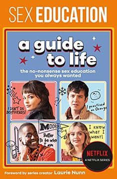 portada Sex Education: A Guide to Life; The No-Nonsense sex Education you Always Wanted (en Inglés)