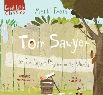 portada Tom Sawyer: Or the Largest Playroom in the World (Great Little Classics) (in English)