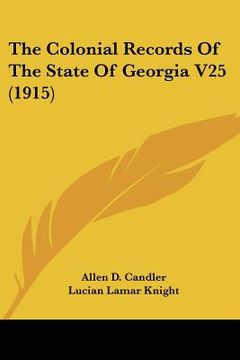 portada the colonial records of the state of georgia v25 (1915)