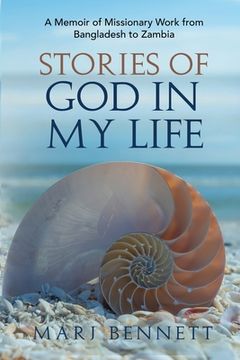 portada Stories of God in My Life: A Memoir of Missionary Work from Bangladesh to Zambia (en Inglés)