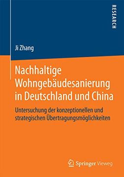 portada Nachhaltige Wohngebäudesanierung in Deutschland und China: Untersuchung der Konzeptionellen und Strategischen Übertragungsmöglichkeiten (en Alemán)