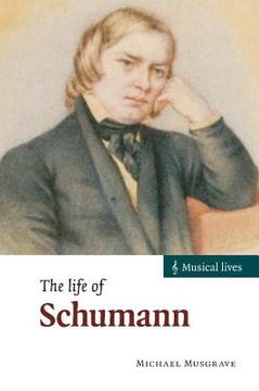 portada The Life of Schumann (Musical Lives) 