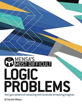 portada Mensa'S Most Difficult Logic Problems: Test Your Powers of Reasoning With Exacting Enigmas (en Inglés)