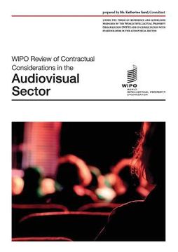portada WIPO Review of Contractual Considerations in the Audiovisual Sector (in English)