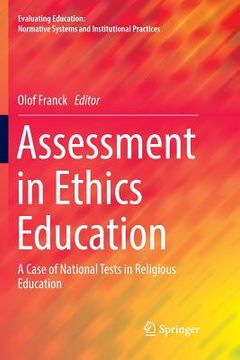 portada Assessment in Ethics Education: A Case of National Tests in Religious Education (en Inglés)