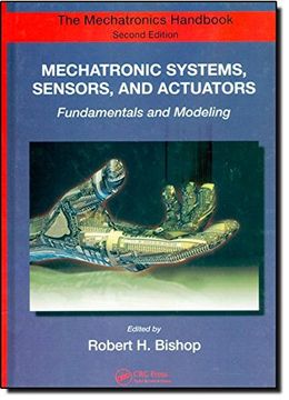 portada Mechatronic Systems, Sensors, and Actuators: Fundamentals and Modeling (The Mechatronics Handbook, Second Edition)