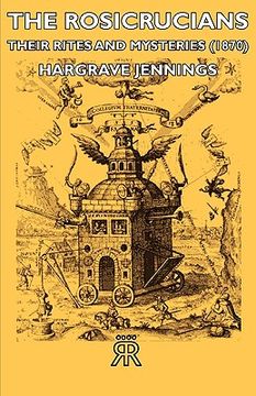 portada the rosicrucians - their rites and mysteries (1870) (en Inglés)