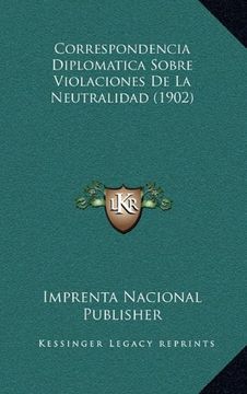 portada Correspondencia Diplomatica Sobre Violaciones de la Neutralidad (1902)